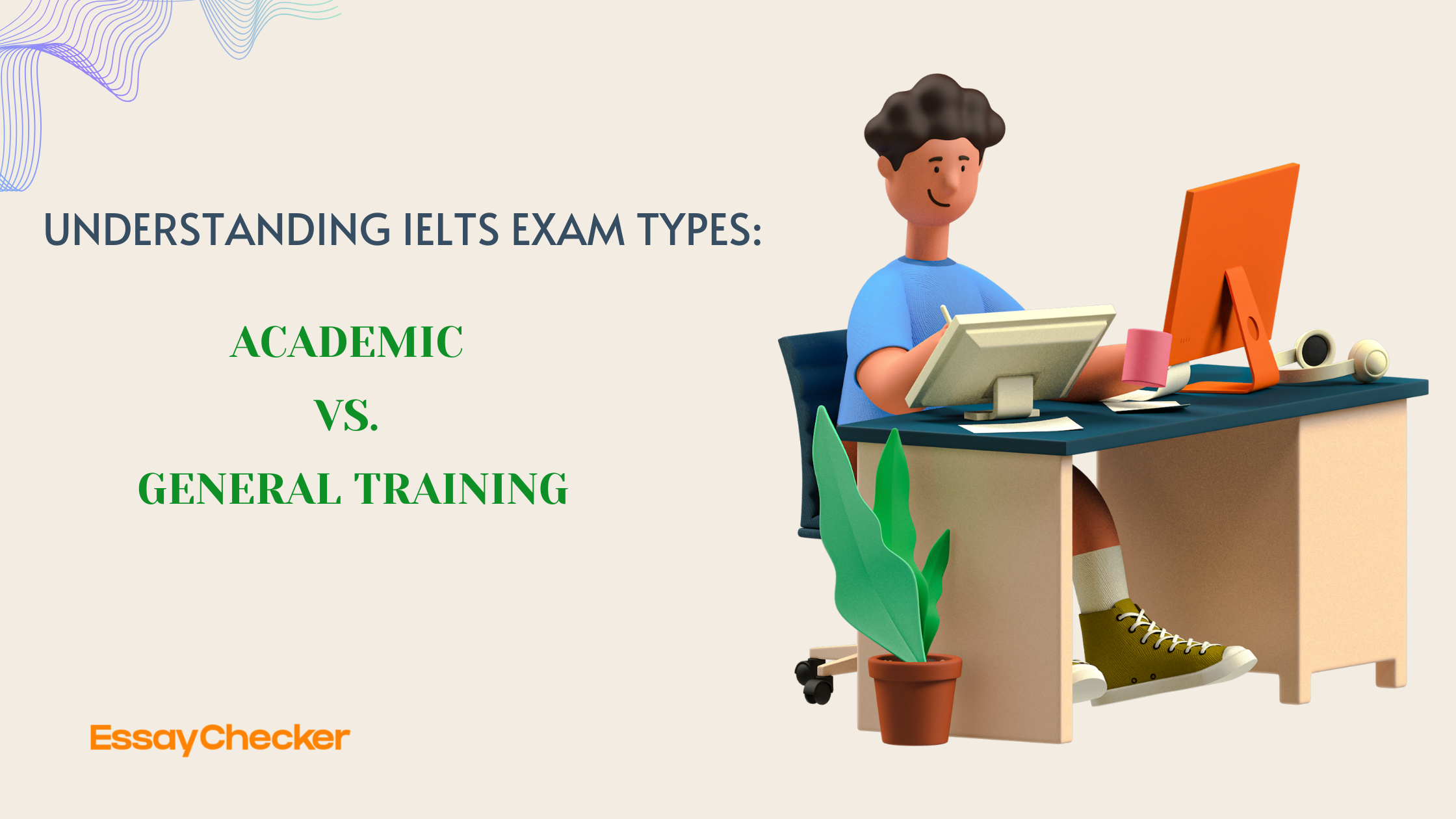 Key features of IELTS Academic and General Training tests explained